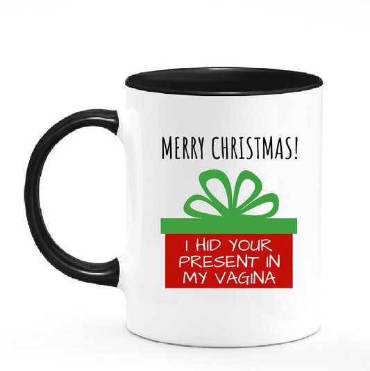 I hid your present in my vagina Candle/Mug (Copy)