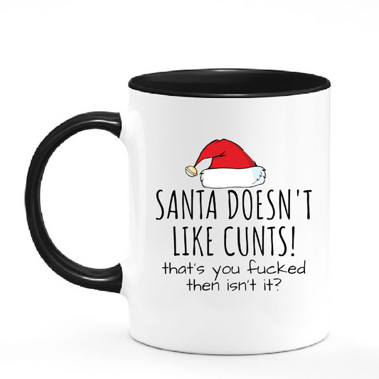 Santa Doesn't like cunts!  Candle/Mug