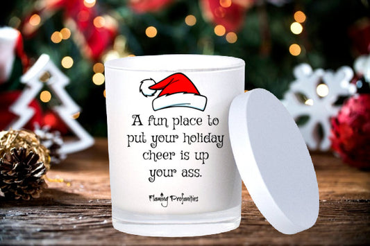 A fun place to put your holiday cheer is up your ass Candle/Mug