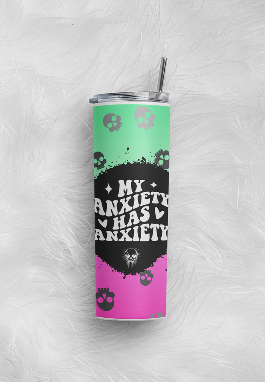 My anxiety has anxiety 20Oz Tumbler.